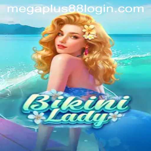 Discover the Alluring World of BikiniLady Game and the Power of MEGAPLUS88