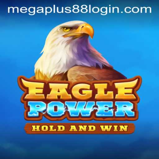 Exploring the Thrilling World of EaglePower Now Linked with MEGAPLUS88