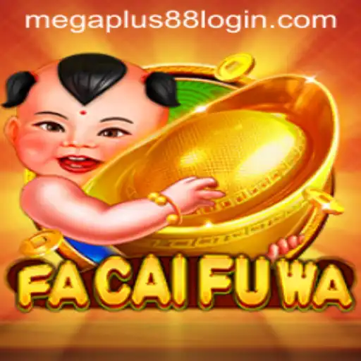 Explore the Exciting World of FaCaiFuWa with MEGAPLUS88