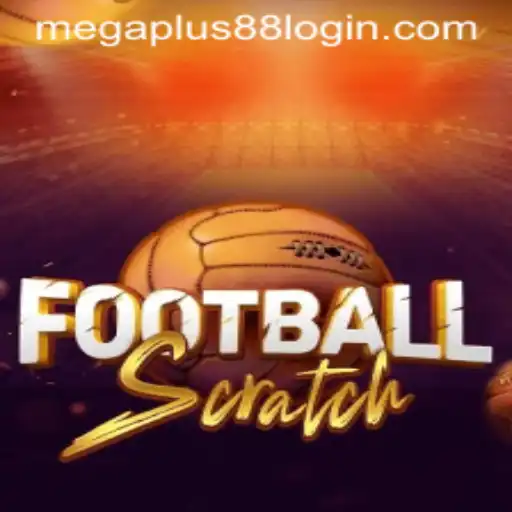 Exploring the Exciting World of FootballScratch and MEGAPLUS88
