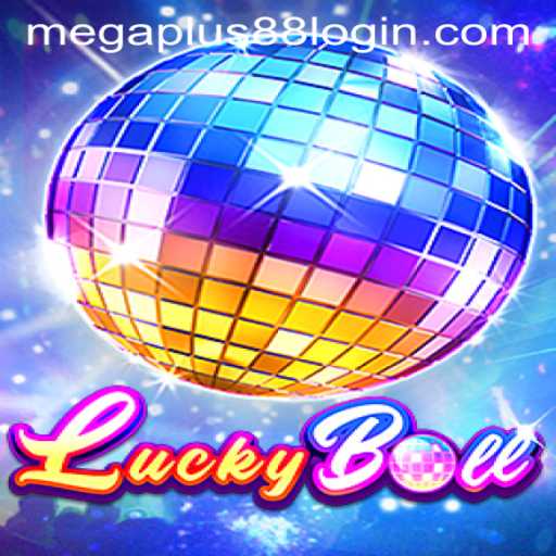 Discover the Excitement of LuckyBall with MEGAPLUS88: A Comprehensive Guide
