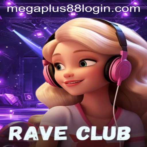 Experience the Thrill of RaveClub with MEGAPLUS88