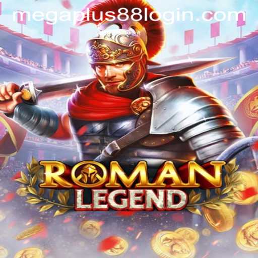 Explore the Wonders of RomanLegend: A Journey into History and Adventure with MEGAPLUS88