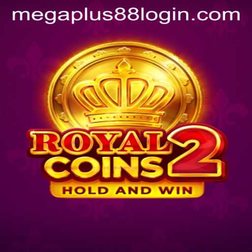 Exploring RoyalCoins2: A New Gaming Experience with MEGAPLUS88